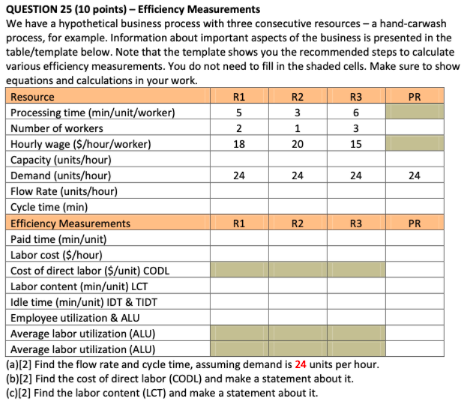  QUESTION 25 (10 points) - Efficiency Measurements We have a hypothetical