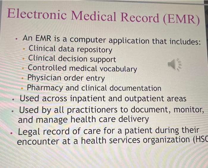  Explain the difference between EHR and EMR. Explain the "meaningful use"