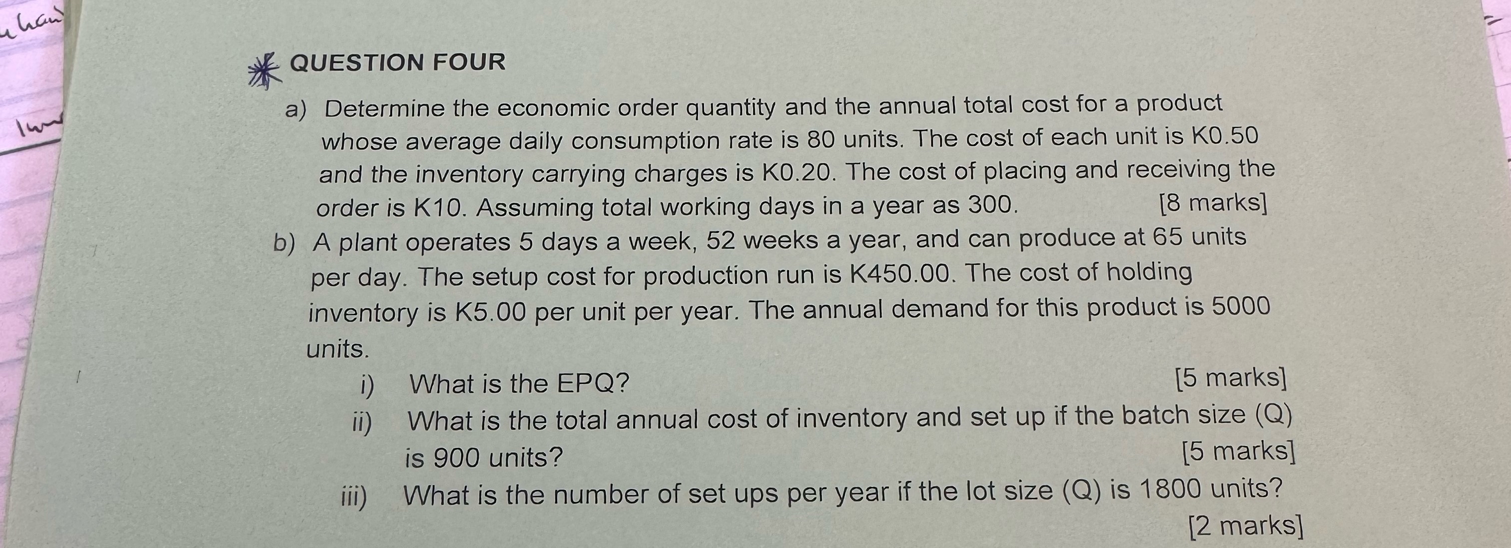  QUESTION FOUR a) Determine the economic order quantity and the annual