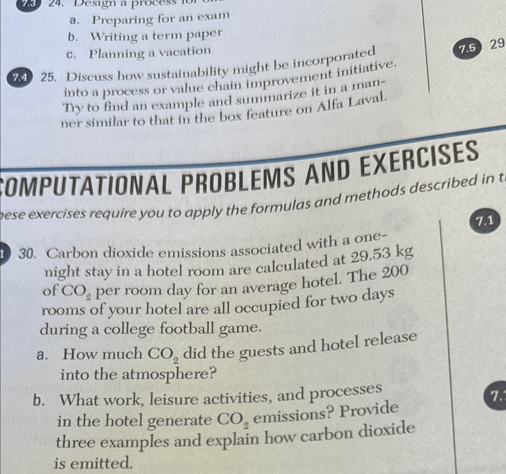  a. Preparing for an exam b. Writing a term paper c.