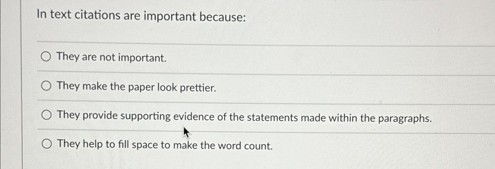  In text citations are important because: They are not important. They