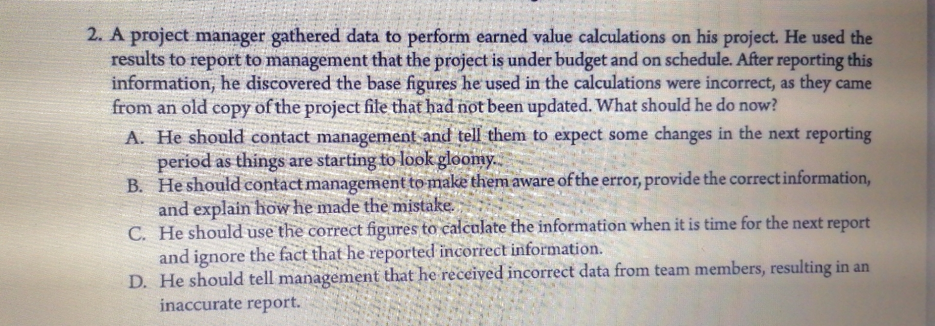  A project manager gathered data to perform earned value calculations on