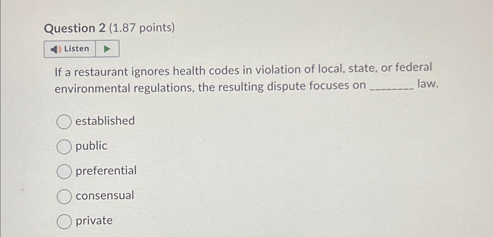  Question 2(1.87 points) If a restaurant ignores health codes in violation