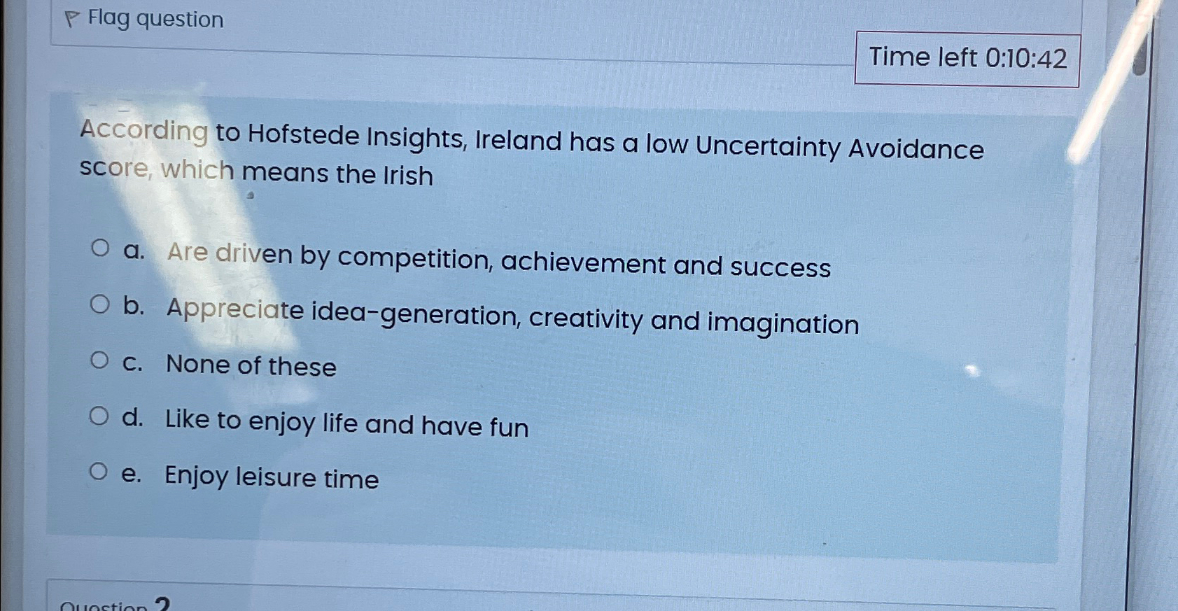  Flag question Time left 0:10:42 According to Hofstede Insights, Ireland has