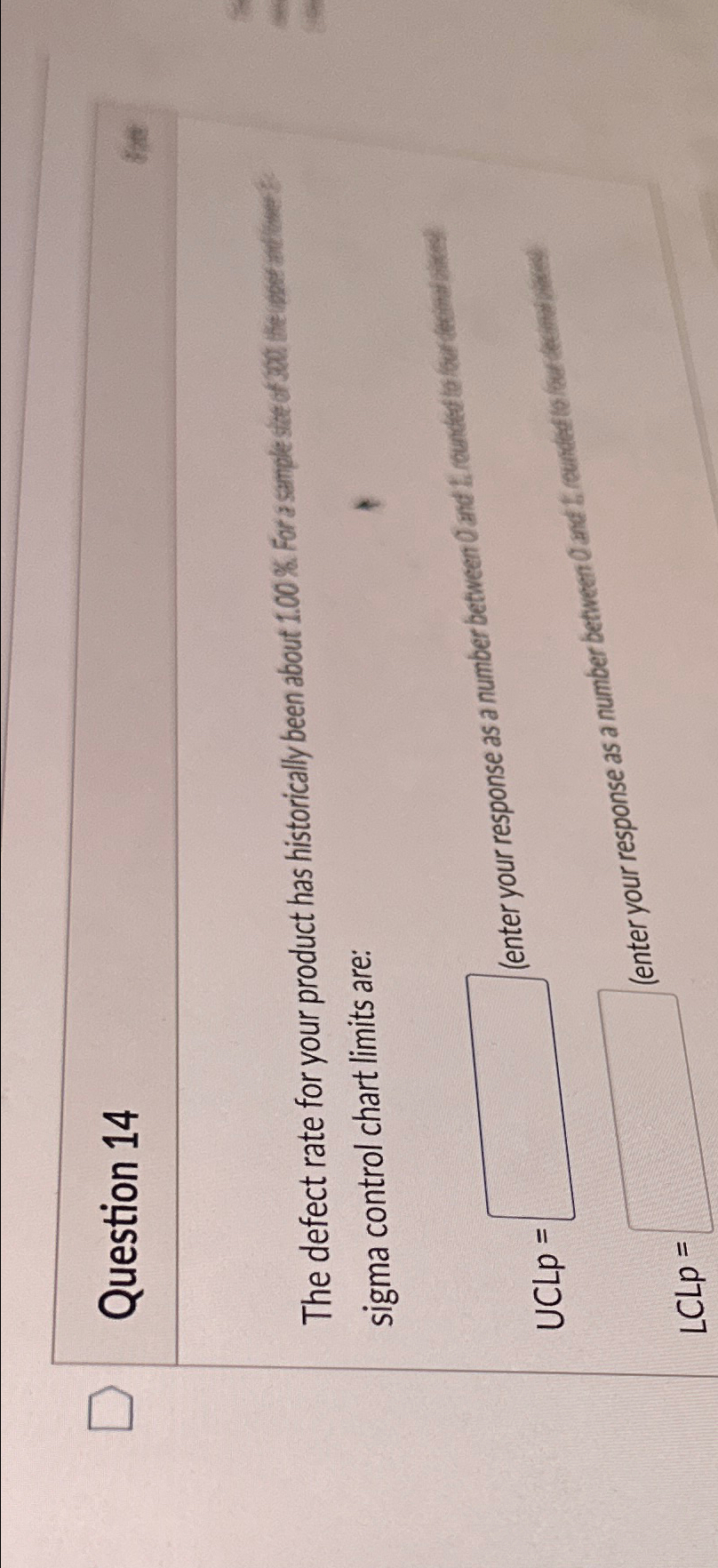  Question 14 sigma control chart limits are: UCLp = LCLp= 