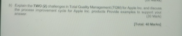  b) Explain the TWO (2) challenges in Total Quality Management (TQM)