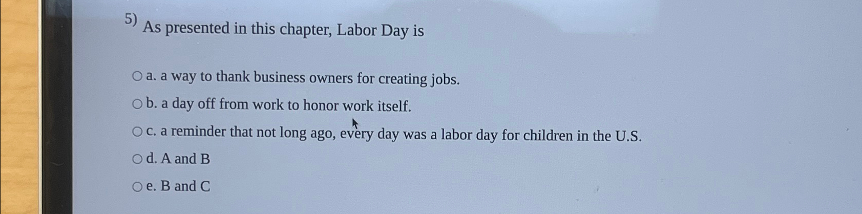  As presented in this chapter, Labor Day is a. a way