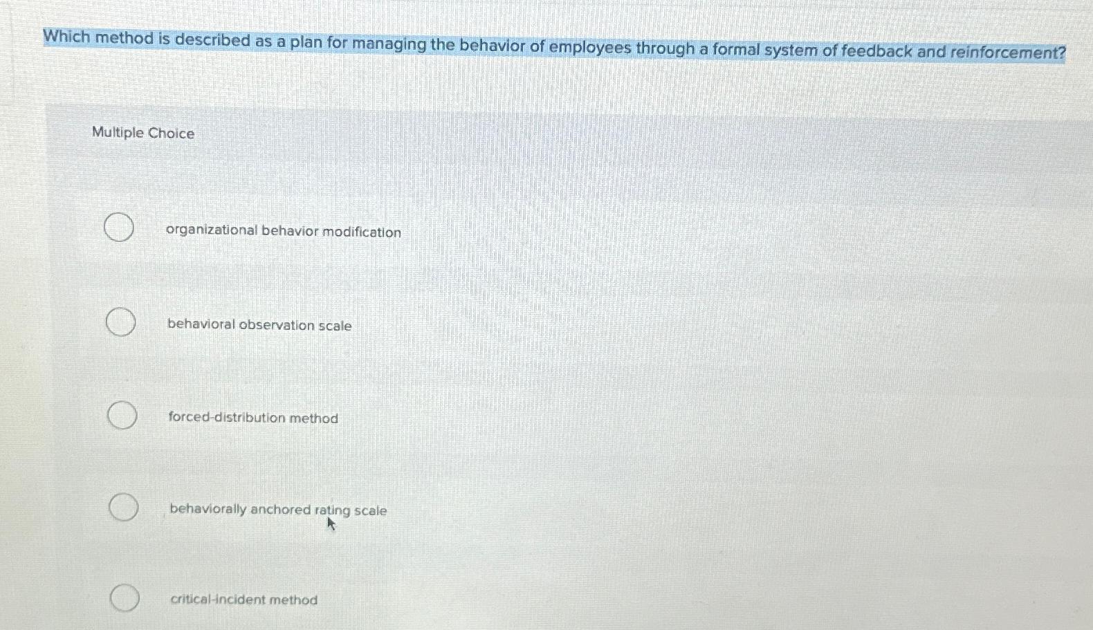  Which method is described as a plan for managing the behavior