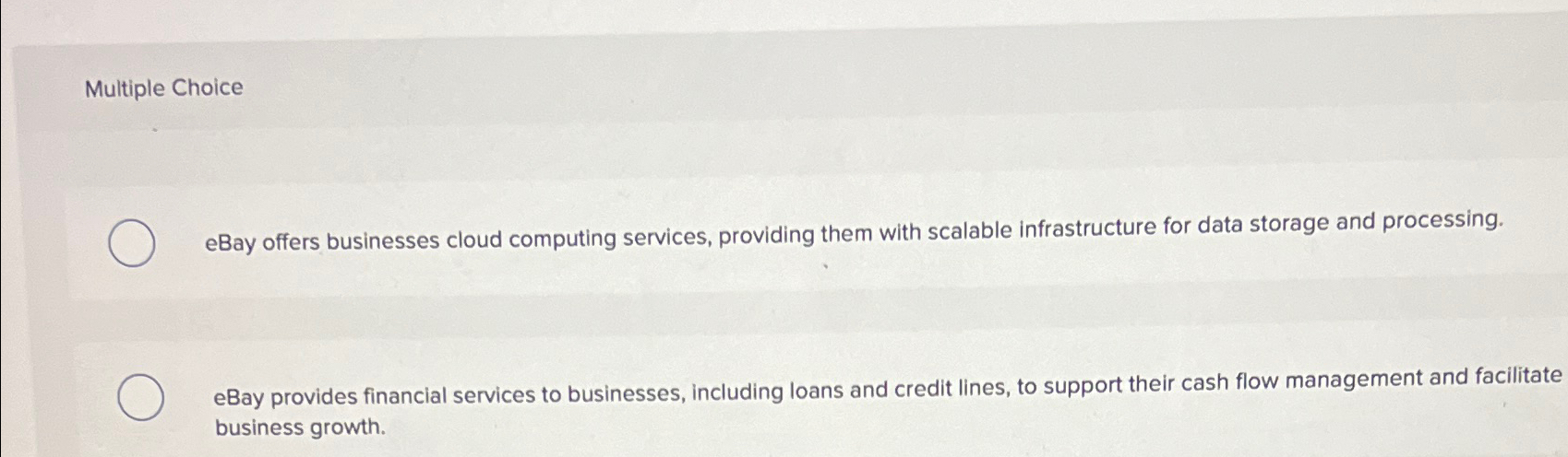  Multiple Choice eBay offers businesses cloud computing services, providing them with