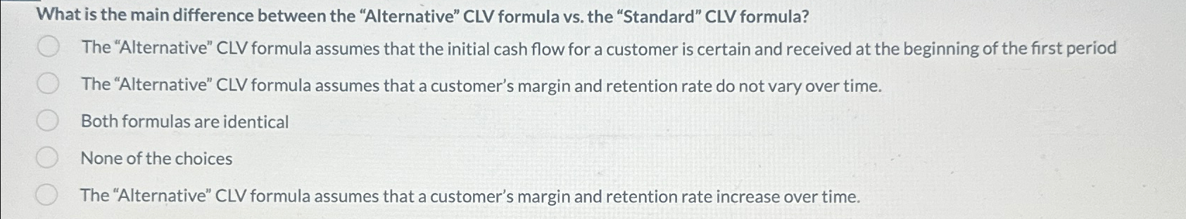  What is the main difference between the "Alternative" CLV formula vs.