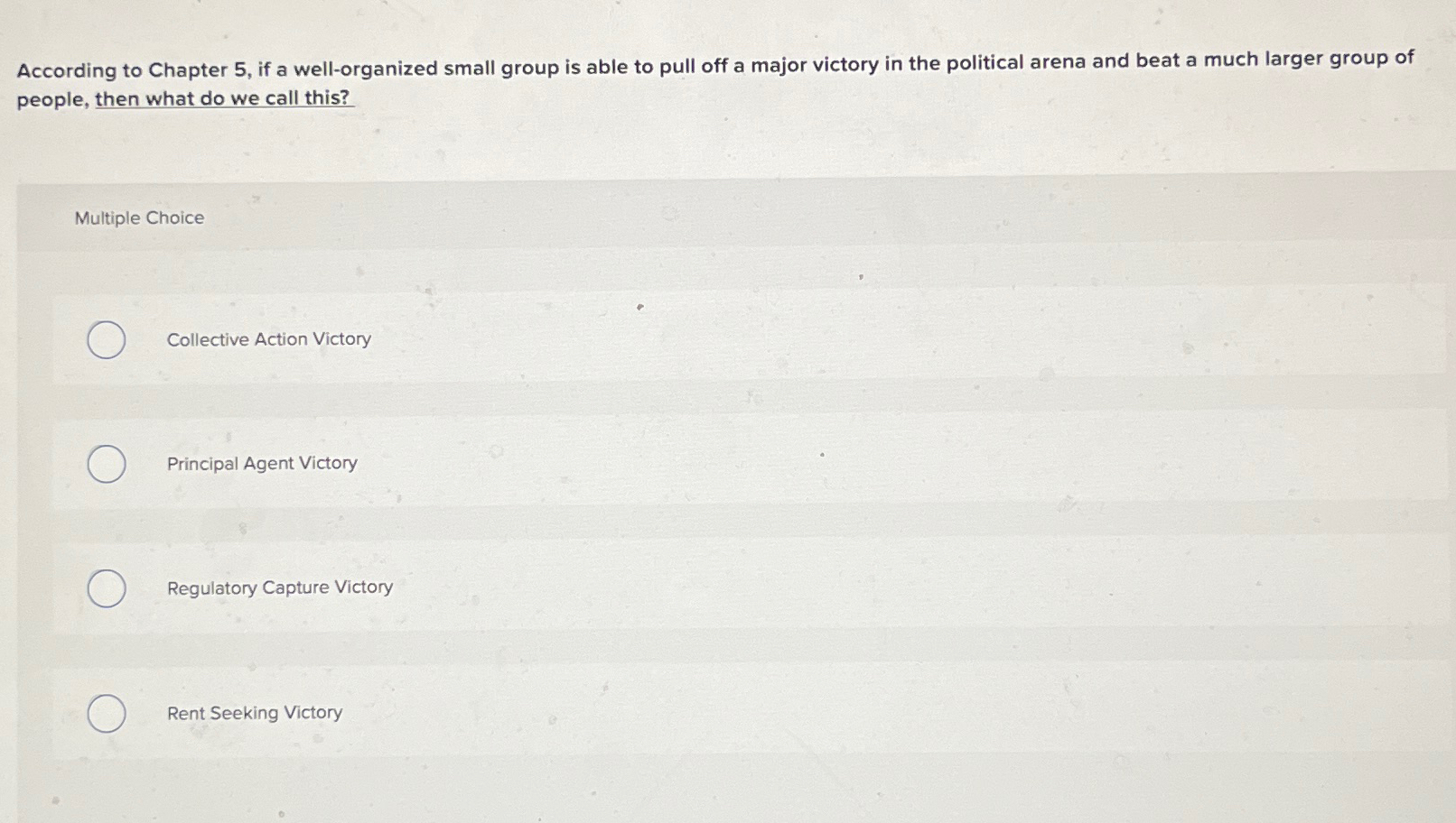 According to Chapter 5, if a well-organized small group is able