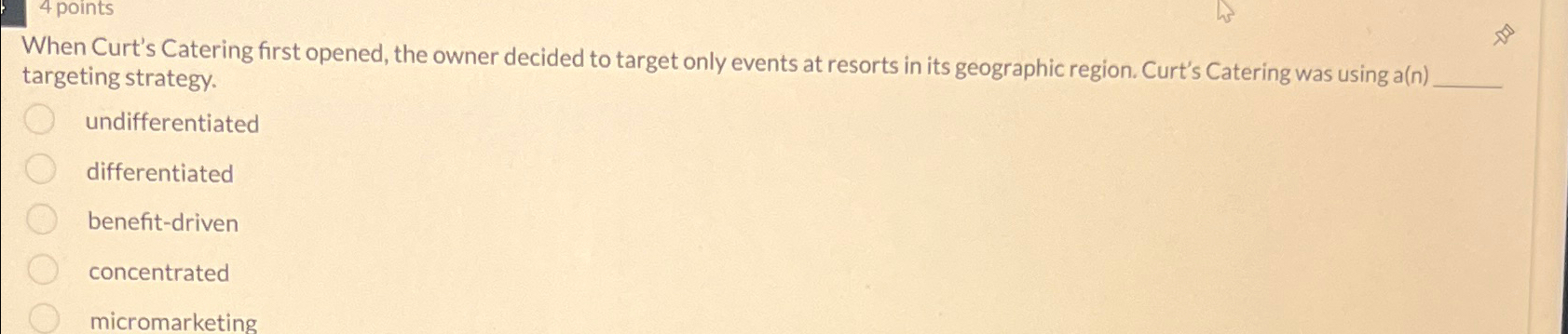  4 points When Curt's Catering first opened, the owner decided to