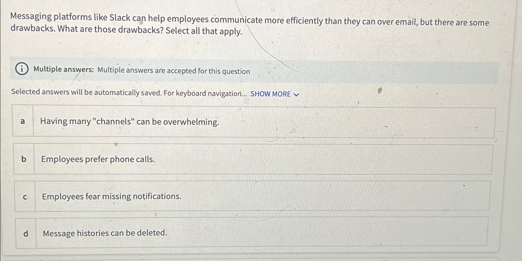  Messaging platforms like Slack can help employees communicate more efficiently than