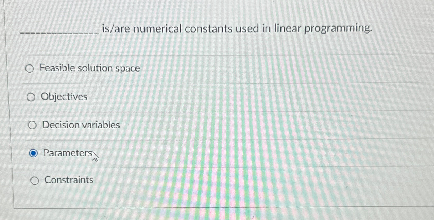  is/are numerical constants used in linear programming. Feasible solution space Objectives