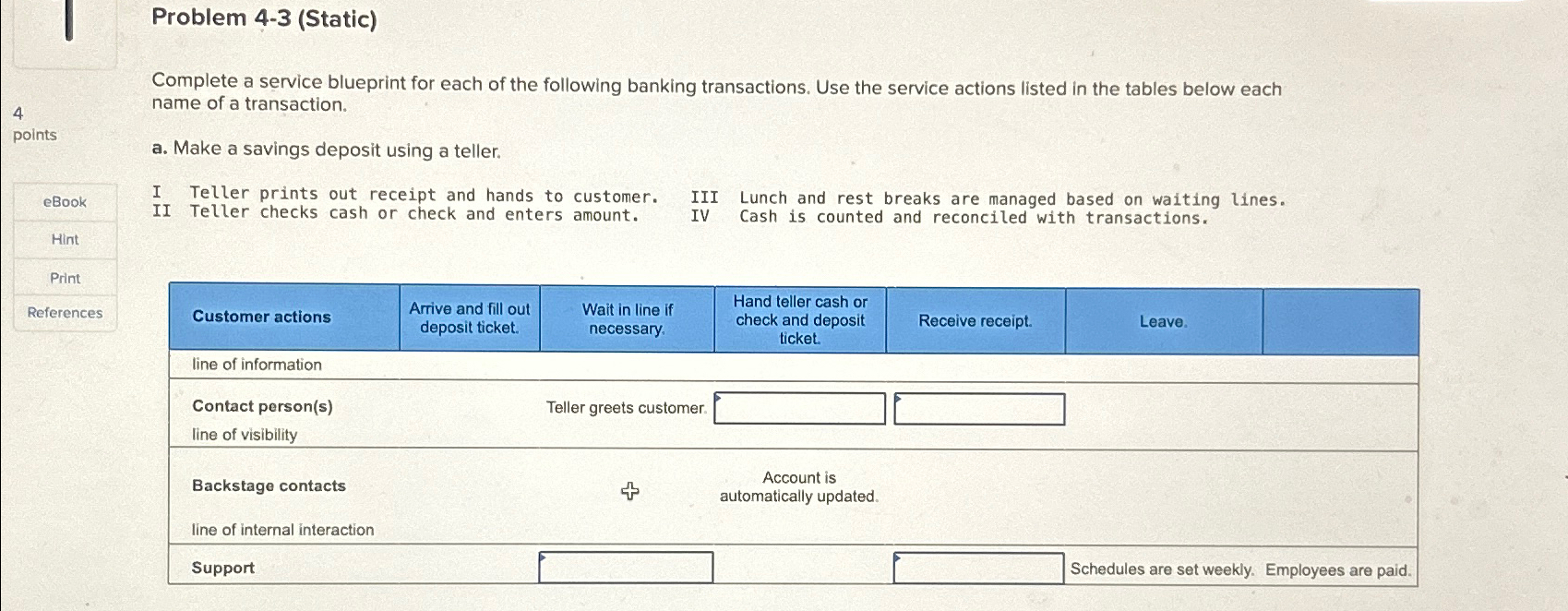  Problem 4-3(Static) Complete a service blueprint for each of the following