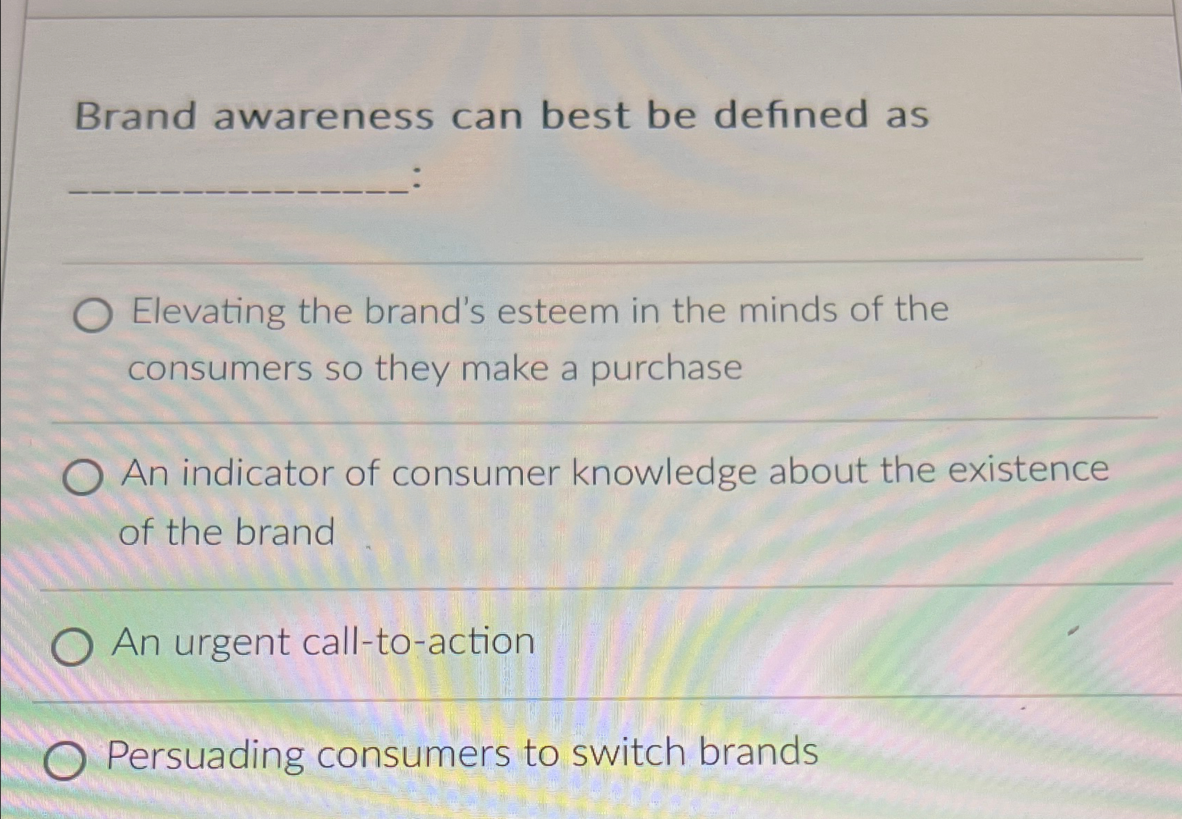  Brand awareness can best be defined as Elevating the brand's esteem
