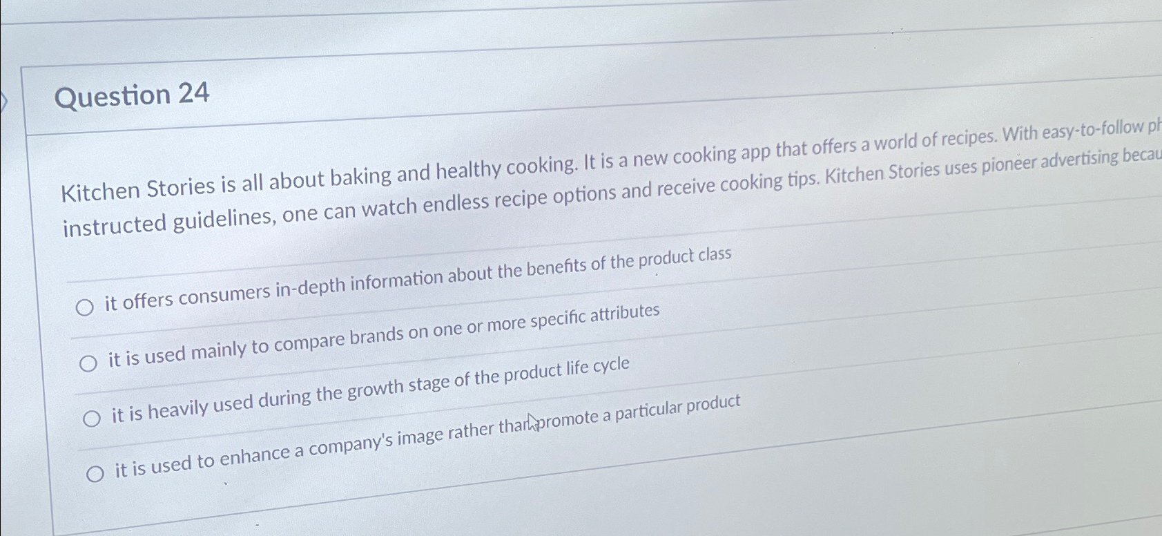  Question 24 Kitchen Stories is all about baking and healthy cooking.