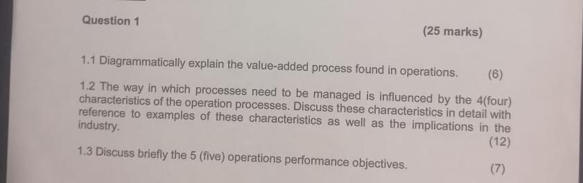 1.1 Diagrammatically explain the value-added process found in operations. (6) 1.2