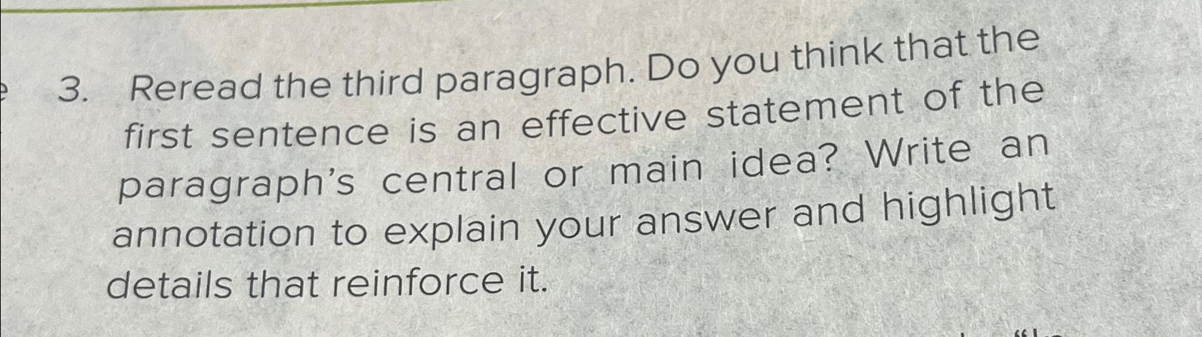  Reread the third paragraph. Do you think that the first sentence