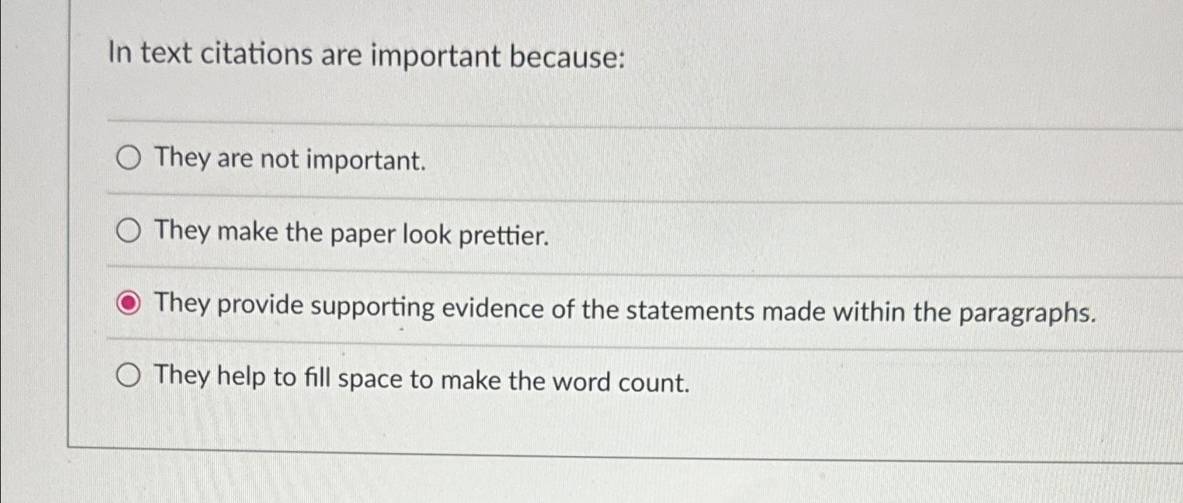  In text citations are important because: They are not important. They
