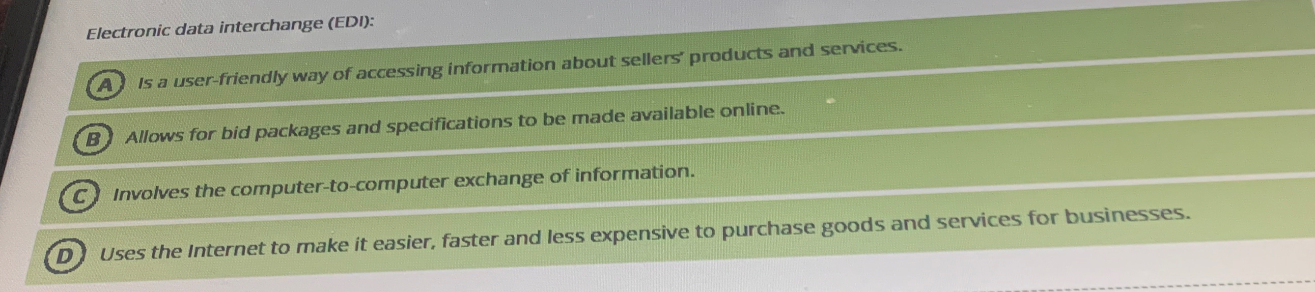  Electronic data interchange (EDI): A Is a user-friendly way of accessing