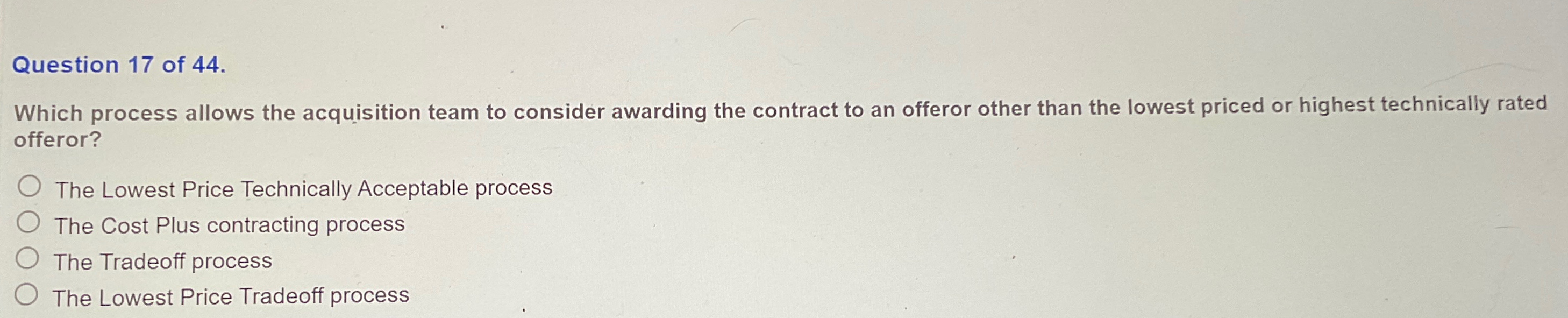  Question 17 of 44. Which process allows the acquisition team to