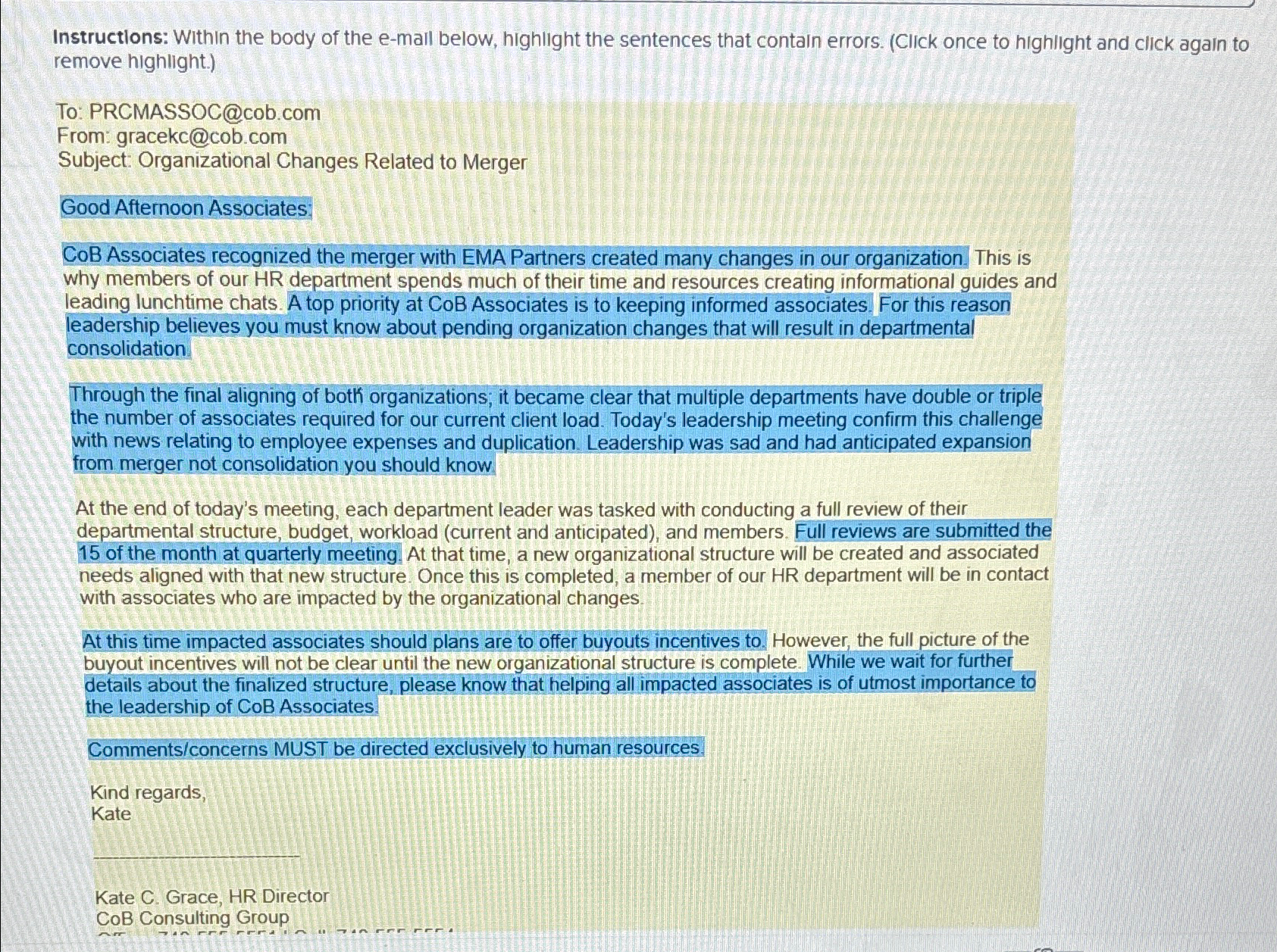  Instructions: Within the body of the e-mail below, highlight the sentences