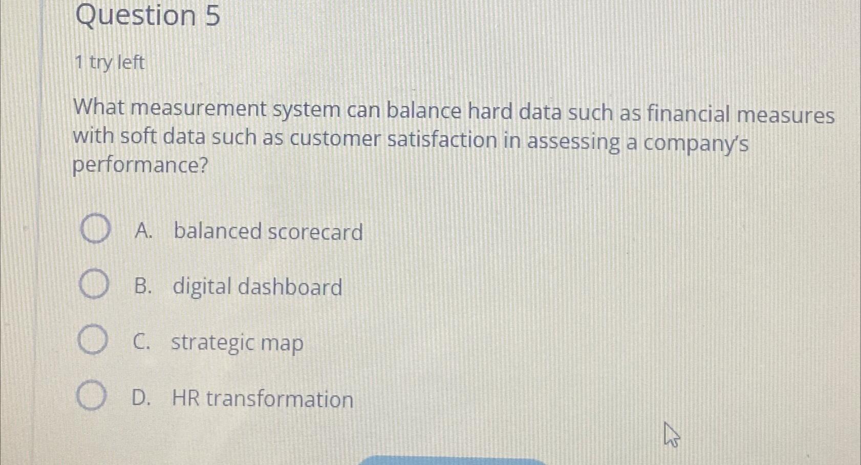  Question 5 1 try left What measurement system can balance hard