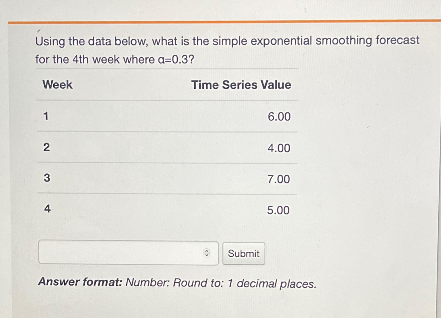  Using the data below, what is the simple exponential smoothing forecast