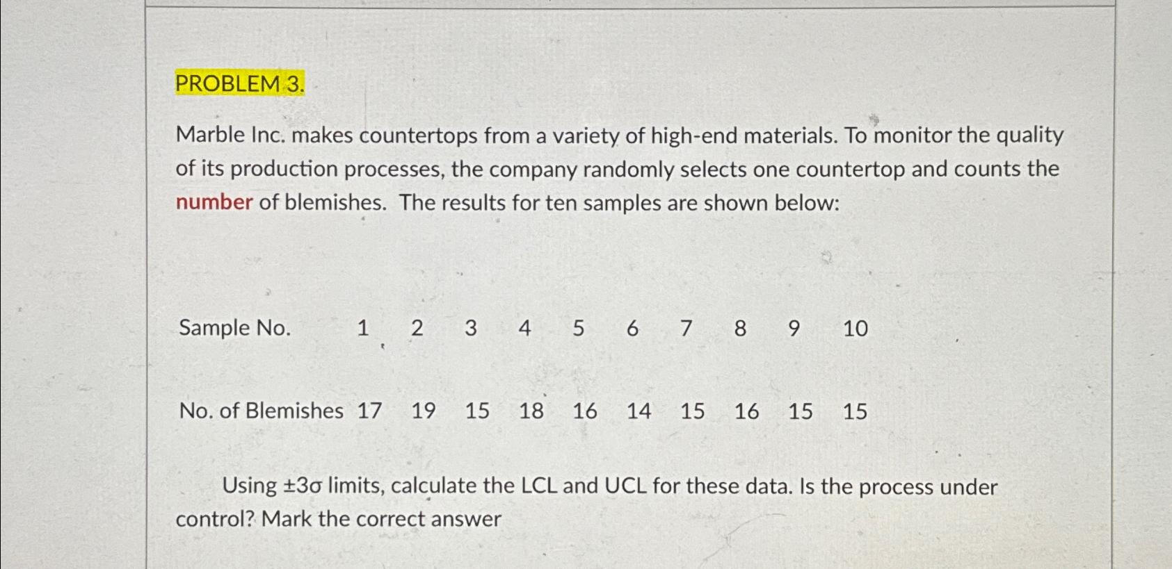  PROBLEM 3. Marble Inc. makes countertops from a variety of high-end