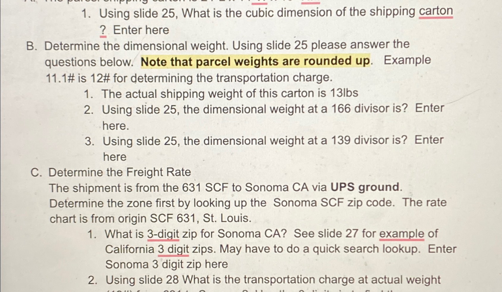  Using slide 25, What is the cubic dimension of the shipping