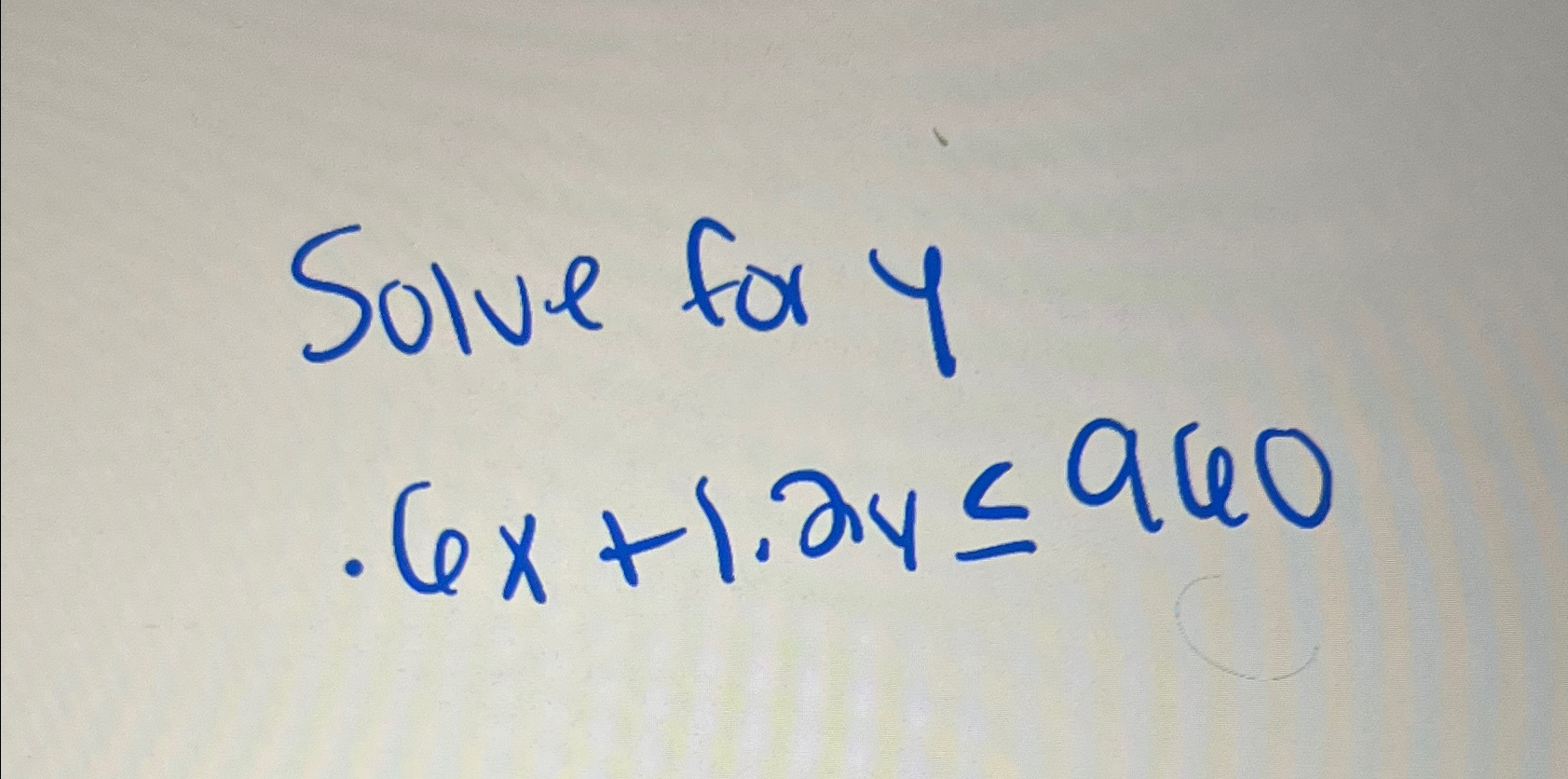  Solve for y .6x+1.2y960 