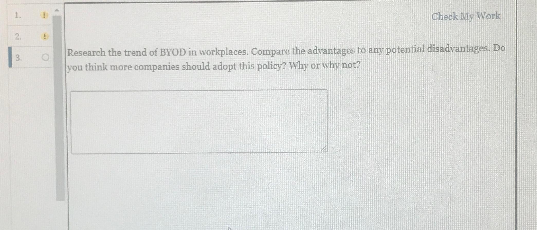  Check My Work 2. 3. Research the trend of BYOD in