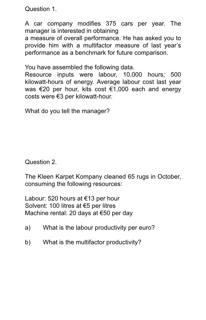  w Question 1. A car company modifies 375 cars per year.