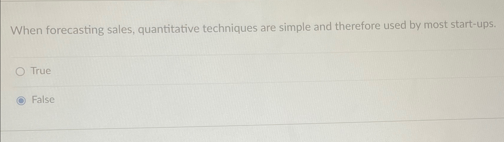  When forecasting sales, quantitative techniques are simple and therefore used by