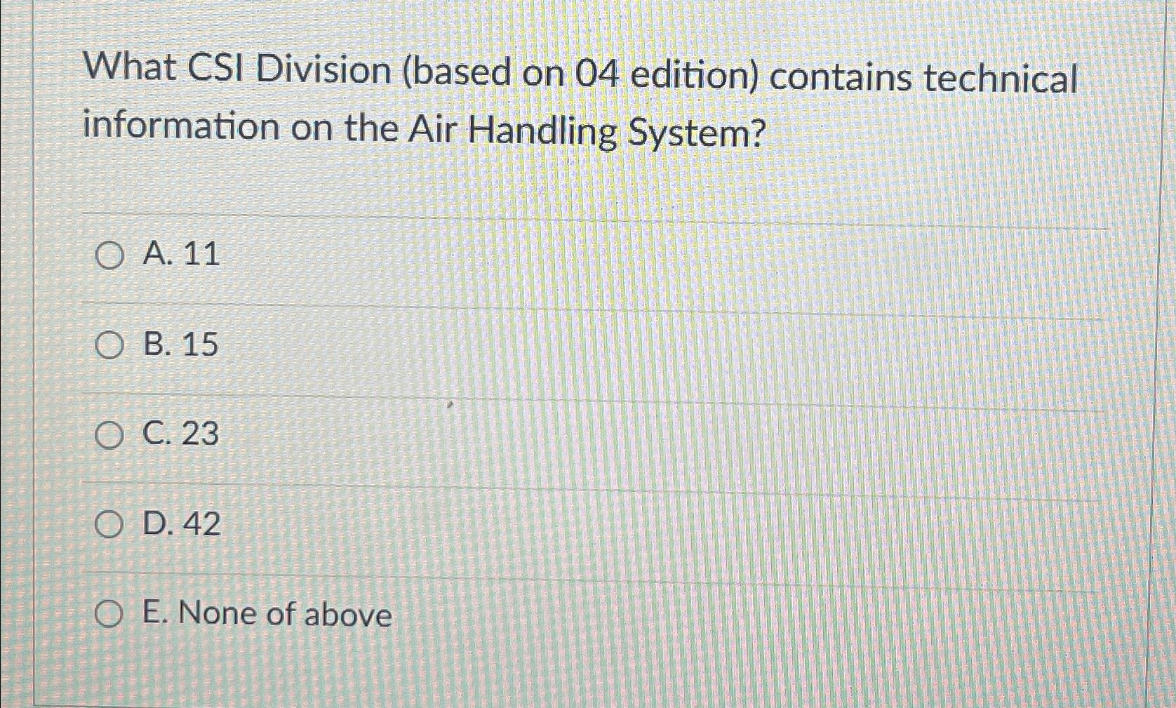  What CSI Division (based on 04 edition) contains technical information on