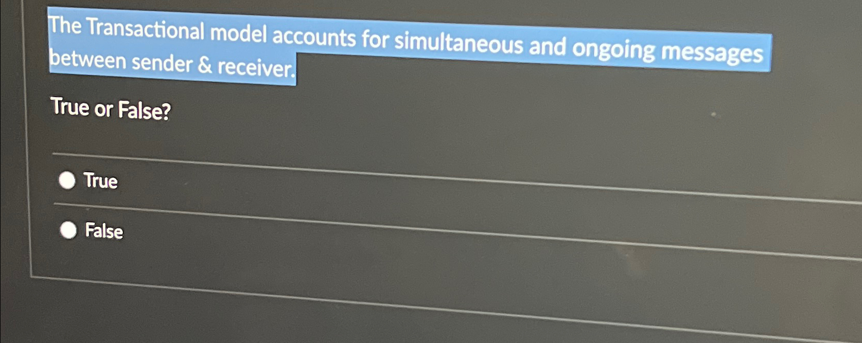  The Transactional model accounts for simultaneous and ongoing messages between sender