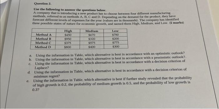  Question 2. Use the following to answer the questions below. A