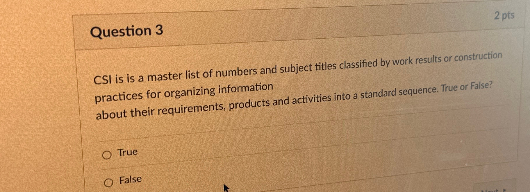  Question 3 2 pts CSI is is a master list of
