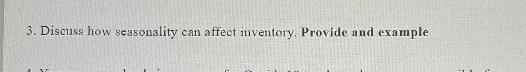  Discuss how seasonality can affect inventory. Provide and example 