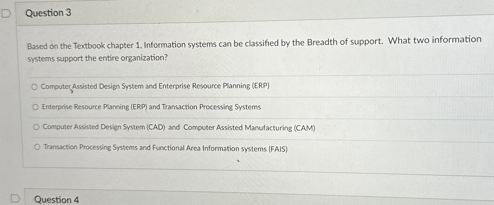  Question 3 Based on the Textbook chapter 1, Information systems can