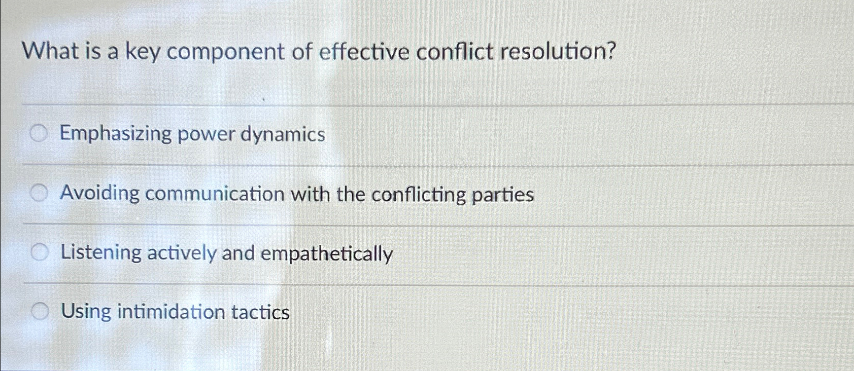  What is a key component of effective conflict resolution? Emphasizing power