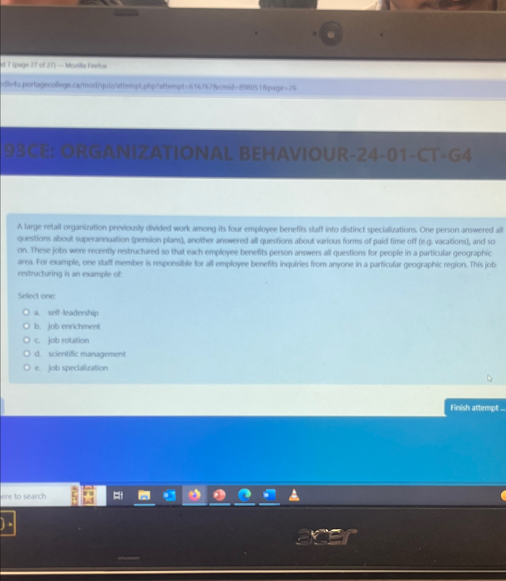  A large retail organization previously divided work among its four employee