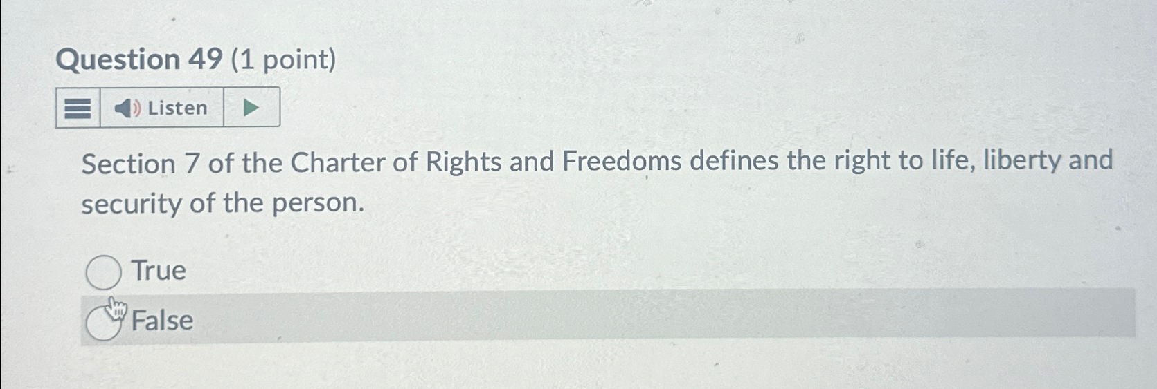  Question 49(1 point) Listen Section 7 of the Charter of Rights