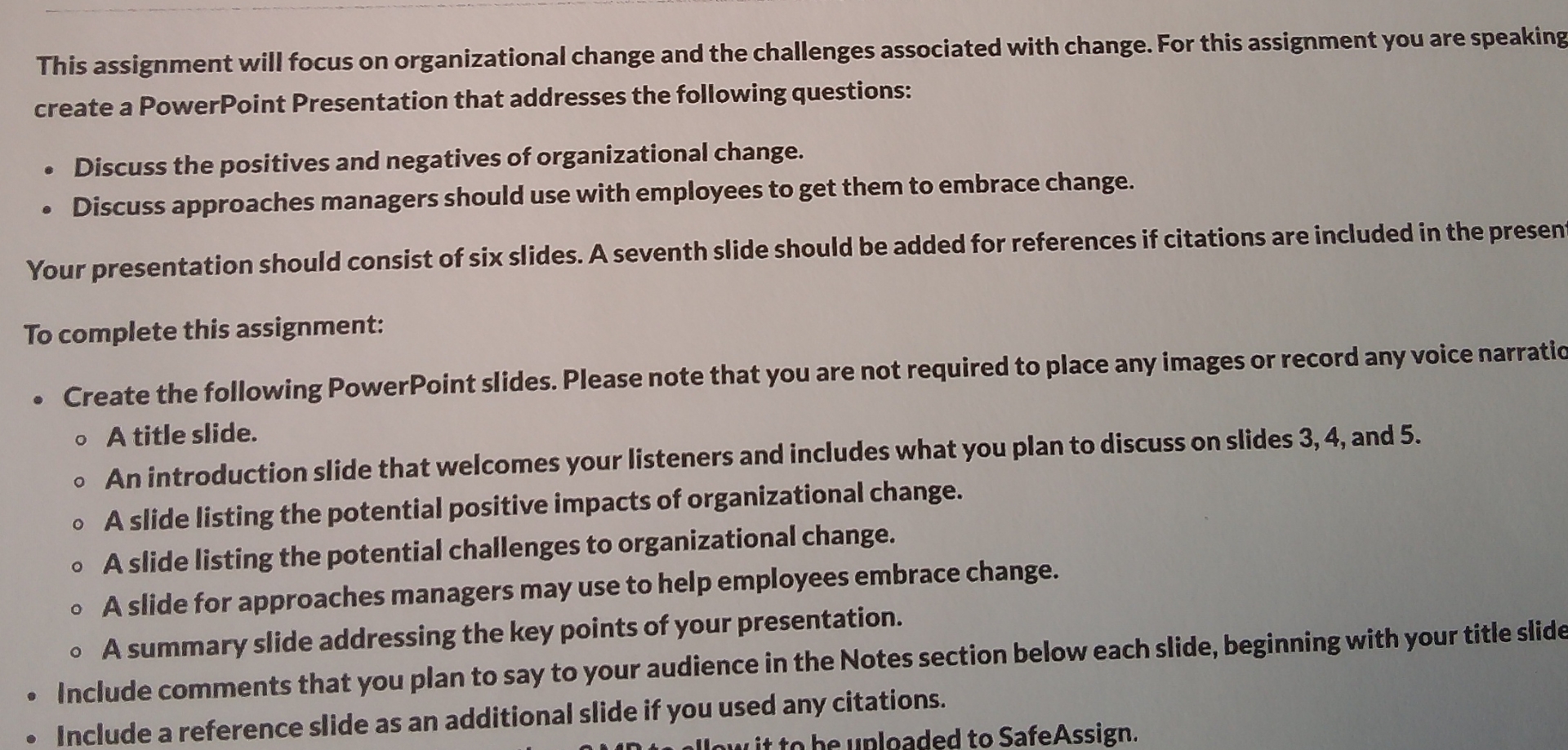  This assignment will focus on organizational change and the challenges associated