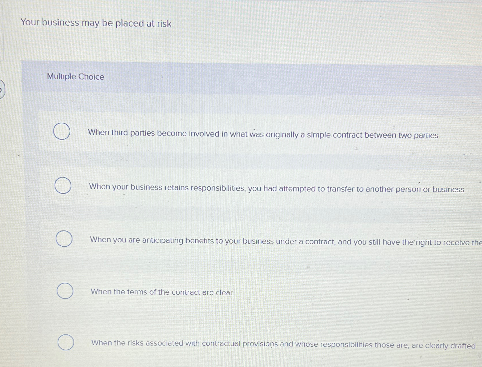  Your business may be placed at risk Multiple Choice When third