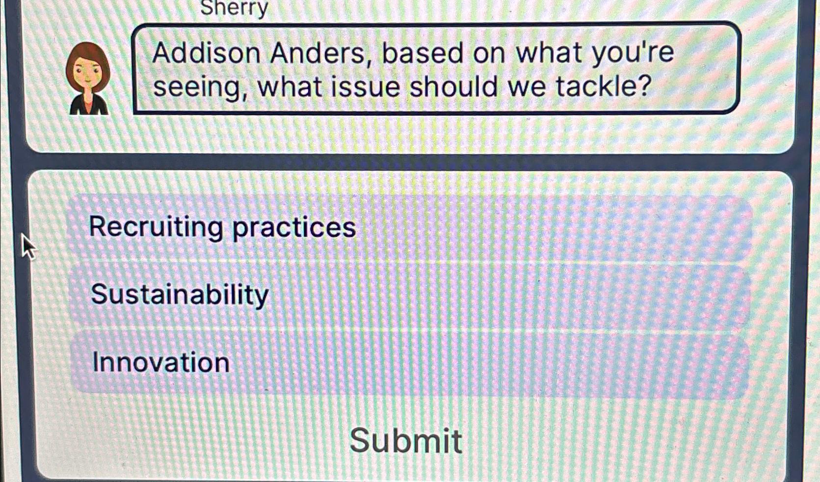  Sherry Addison Anders, based on what you're seeing, what issue should