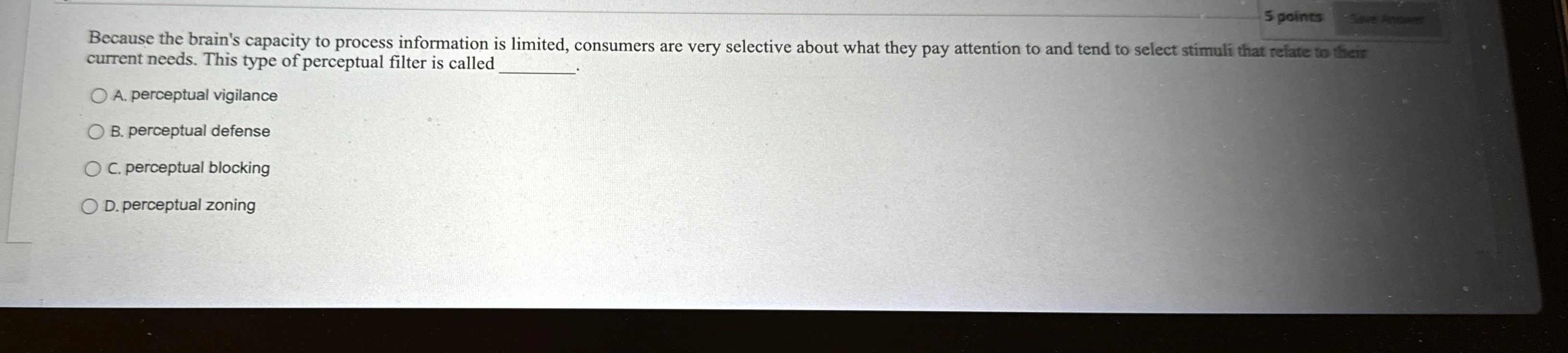  Because the brain's capacity to process information is limited, consumers are