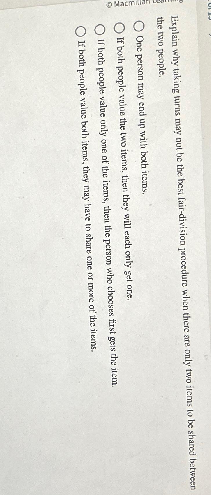  Explain why taking turns may not be the best fair-division procedure