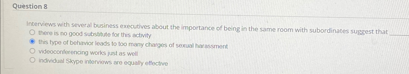  Question 8 Interviews with several business executives about the importance of
